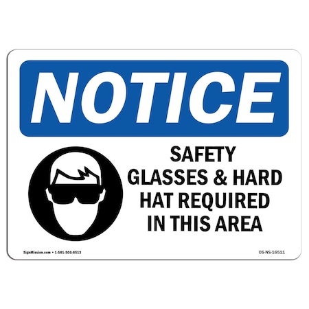 OSHA Notice Sign, NOTICE Safety Glasses And Hard Hats Required Symbol, 10in X 7in Aluminum